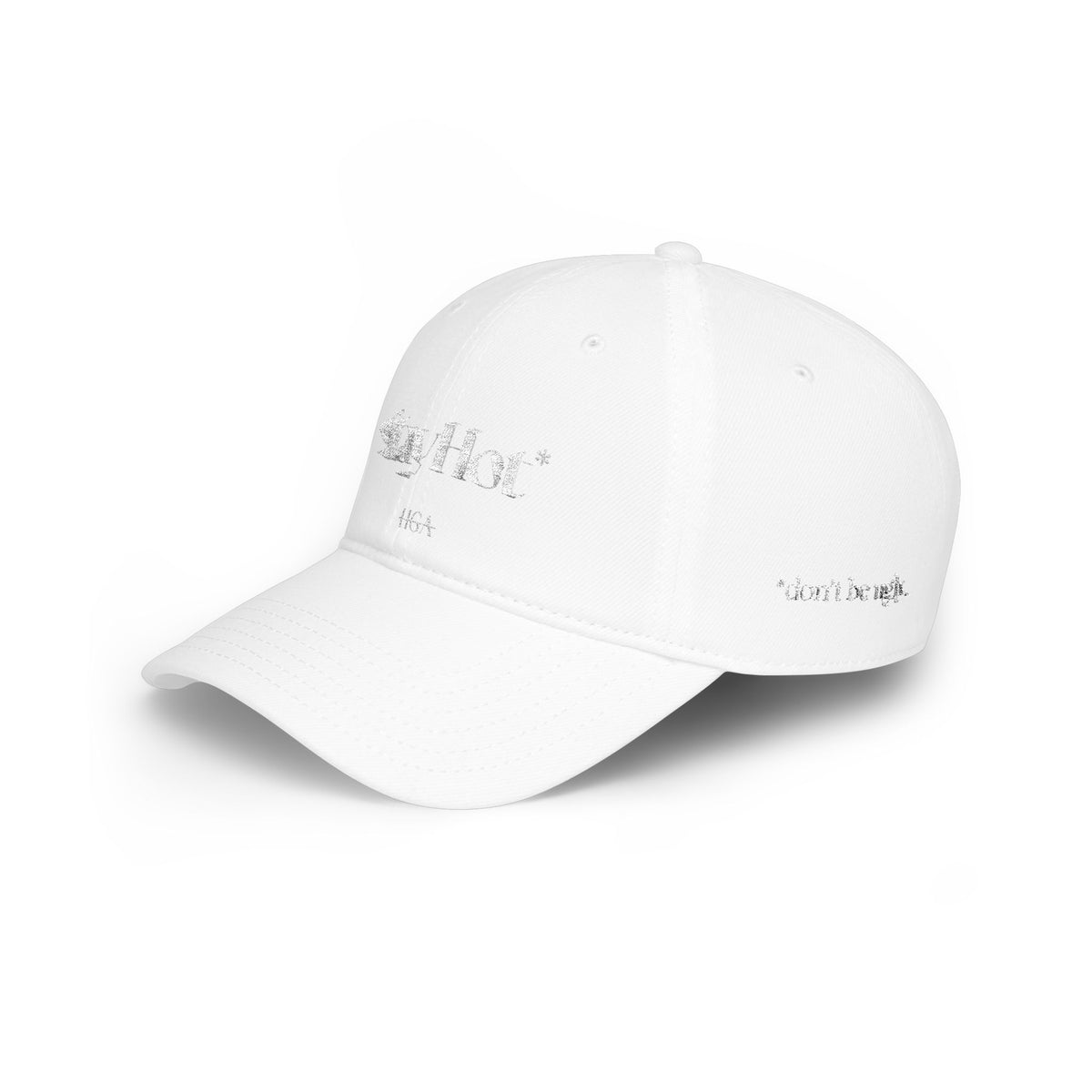 Stay Hot* | *don’t be ugly | white with white embroidery | Dad Hat
